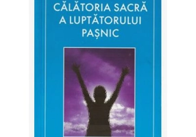 Calatoria sacra a luptatorului pasnic - Dan Millman