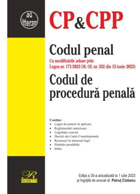 Codul penal. Codul de procedura penala. Editia a 30-a actualizata la 1 iulie 2023