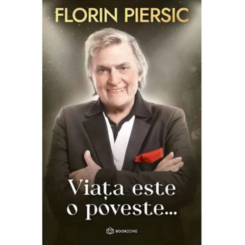 Viata este o poveste. Editie cartonata - Florin Piersic