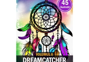 Carte de colorat pentru adulti, 45 de ilustratii, Dreamcatcher, Volumul 2