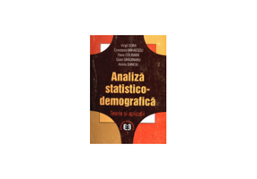 Analiza statistico-demografica: teorie si aplicatii - Virgil Sora, Constanta Mihaescu, Dana Colibaba, Giani Gradinaru, Aniela Danciu