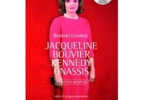 Jacqueline Bouvier Kennedy Onassis. Povestea nespusa - Barbara Leaming