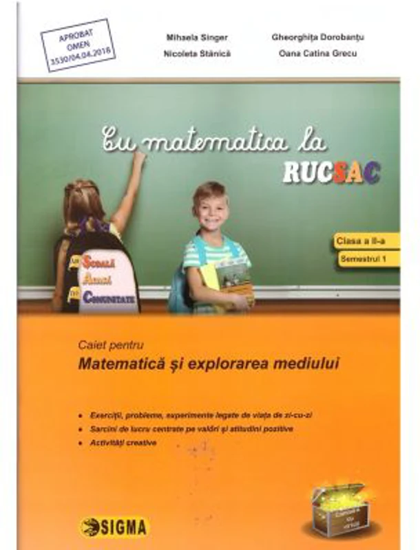 Cu matematica la rucSAC, la SCOALA, ACASA, in COMUNITATE, clasa 2, semestrul 1 - Mihaela Singer