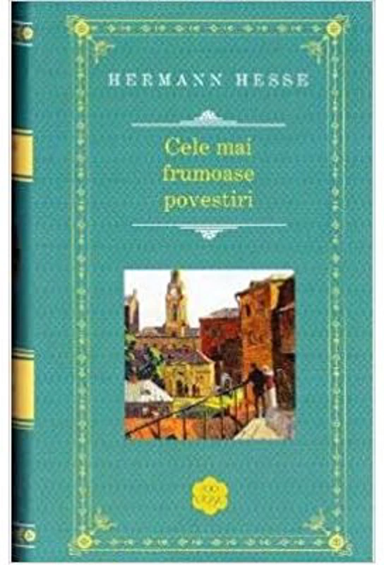 Cele mai frumoase povestiri - Hermann Hesse