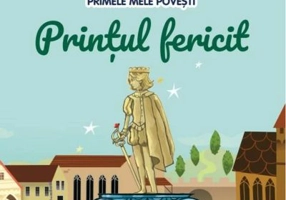 Volumul 52. Primele mele povesti. Printul fericit