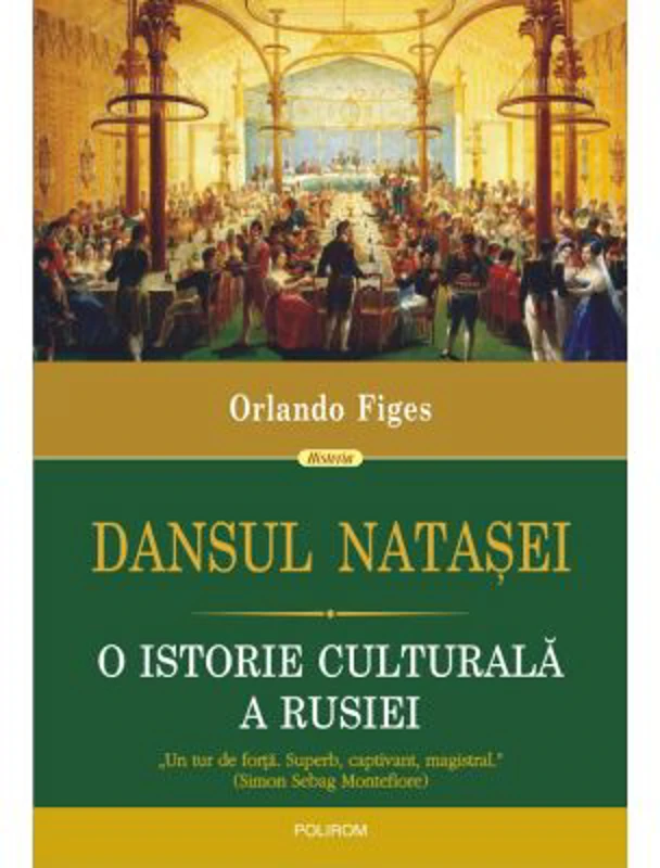 Dansul Natasei. O istorie culturala a Rusiei - Orlando Figes