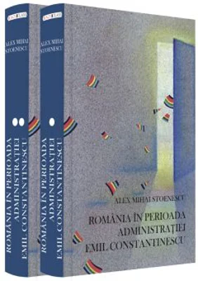 Romania in perioada Administratiei Emil Constantinescu - Alex Mihai Stoenescu