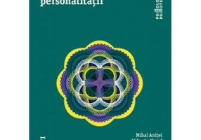 Tratat de psihologia personalitatii - Mihai Anitei