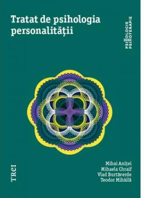 Tratat de psihologia personalitatii - Mihai Anitei