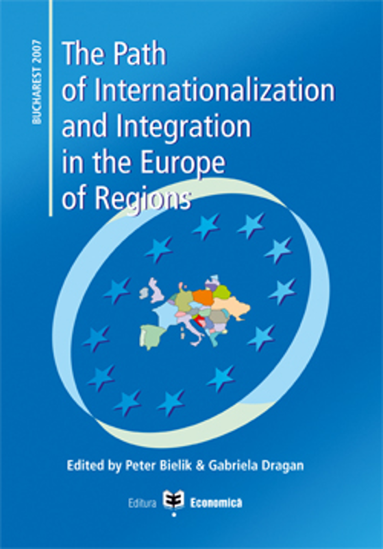 The Path of Internationalization and Integration in the Europe of Regions - Peter Bielik, Gabriela Dragan