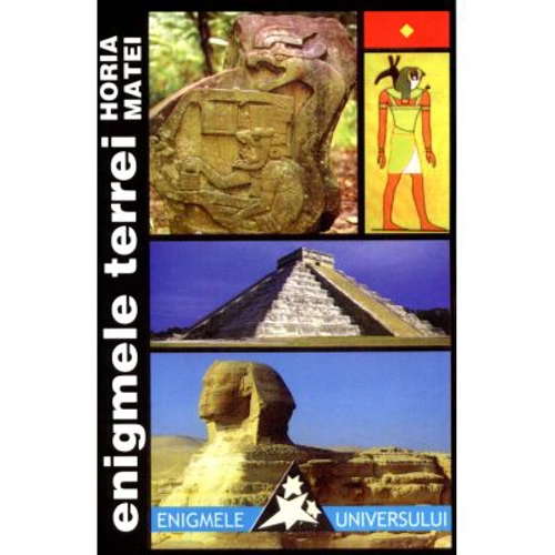 Enigmele Terrei, vol. 1-2 - Horia Matei