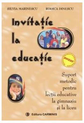 Invitatie la educatie. Suport metodic pentru gimnaziu si liceu - Silvia Marinescu