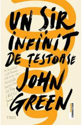 Un sir infinit de testoase - John Green. Traducere de Camelia Ghioc