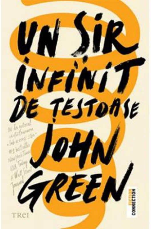 Un sir infinit de testoase - John Green. Traducere de Camelia Ghioc