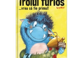 Trolul furios…vrea sa fie primul! - Barbara Van Den Speulhof