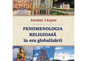 Fenomenologia religioasa in era globalizarii - Andrei Crisan