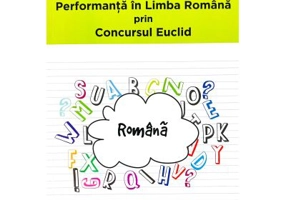 Performanta in Limba Romana prin concursul Euclid la clasa pregatitoare. Editia 2015-2016 - Laura Roxana Alexandru