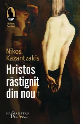 Hristos rastignit din nou - Nikos Kazantzakis