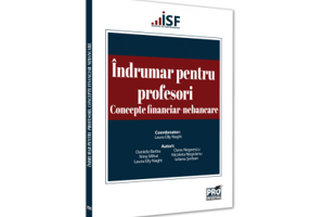 Indrumar pentru profesori. Concepte financiar-nebancare - Laura Elly Naghi, Daniela Barbu, Nina Mihai, Nicoleta Negoianu, Iuliana Serban
