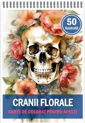 Carte de colorat pentru adulti, 50 de ilustratii, Cranii Florale