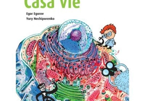Casa vie. O introducere in stiintele vietii pe intelesul copiilor - Egor Egorov
