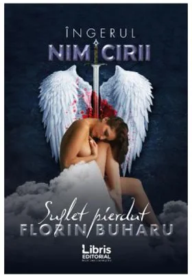 Ingerul nimicirii. Suflet pierdut