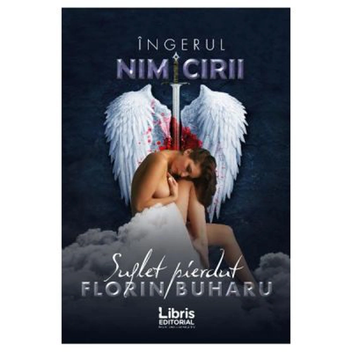 Ingerul nimicirii. Suflet pierdut