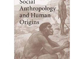 Social Anthropology and Human Origins - Alan Barnard