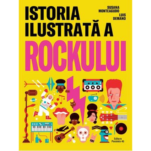 Istoria ilustrata a rockului - Susana Monteagudo, Luis Demano