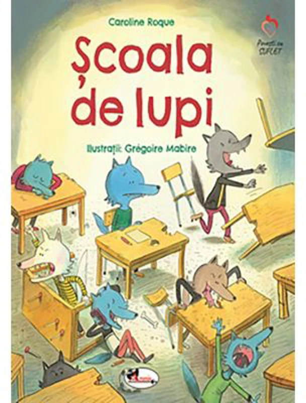 Scoala de lupi - Gregoire Mabire, Caroline Roque