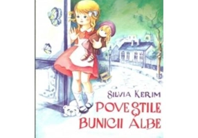 Povestile Bunicii Albe - Silvia Kerim
