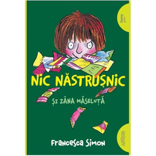 Nic Nastrusnic si Zana Maseluta - Francesca Simon