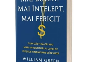 Mai bogat, mai intelept, mai fericit - William Green