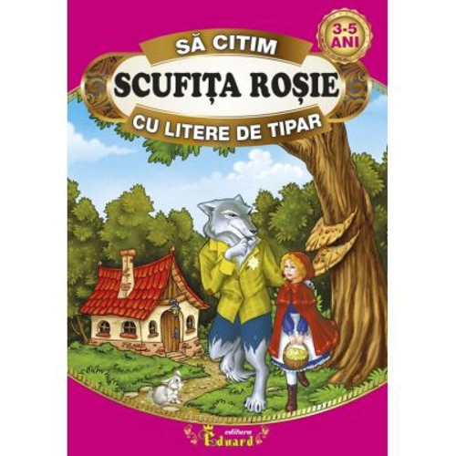 Sa citim SCUFITA ROSIE cu litere de tipar - Fratii Grimm