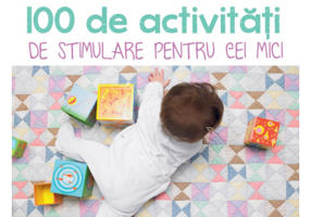 100 de activitati de stimulare pentru cei mici 0-3 ani - Veronique Conraud