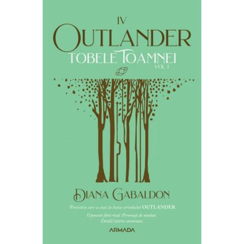 Tobele toamnei vol. 1 (Seria Outlander, partea a IV-a, ed. 2021) - Diana Gabaldon