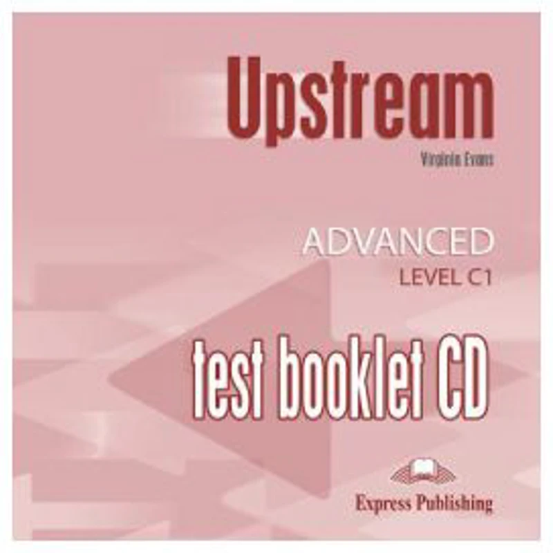 Curs limba engleza Upstream Advanced Teste CD - Virginia Evans