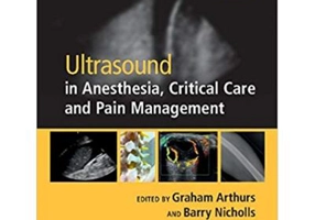 Ultrasound in Anesthesia, Critical Care and Pain Management with Online Resource - Graham Arthurs, Barry Nicholls