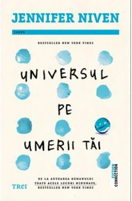 Universul pe umerii tai - Jennifer Niven. Bestseller New York Times