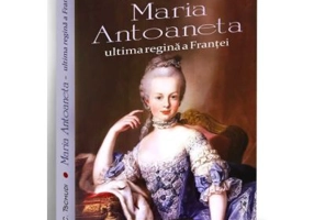 Maria Antoaneta, ultima regina a Frantei