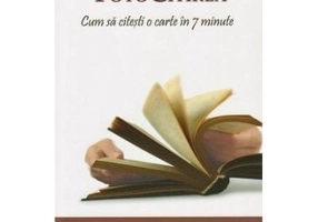 FotoCitirea - Cum sa citesti o carte in 7 minute (Paul R. Scheele)