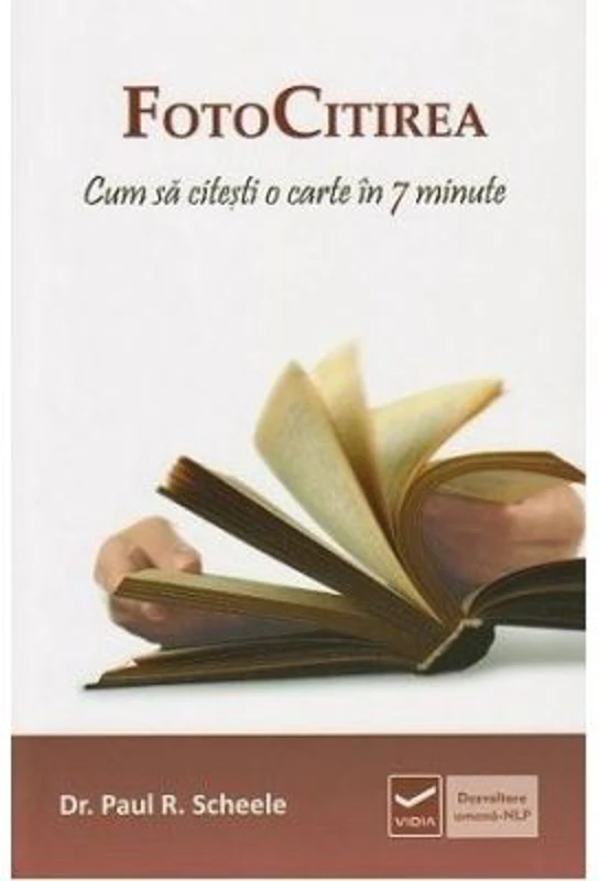 FotoCitirea - Cum sa citesti o carte in 7 minute (Paul R. Scheele)