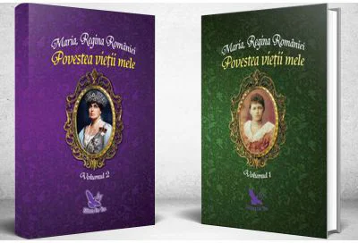 Povestea vietii mele - Maria, Regina Romaniei. Set 2 volume