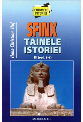 Sfinx tainele istoriei, II - Hans-Christian Huf