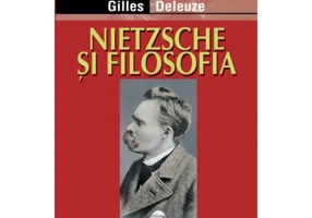Nietzsche si filosofia - Gilles Deleuze