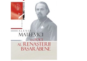 Alexei Mateevici. Un poet al renasterii basarabene - Vasile Malanetchi