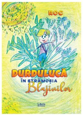Durduluca in Stramosia Blajinilor