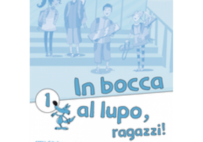 In bocca al lupo, ragazzi! 1. Quaderno di lavoro (libro)/Noroc baieti! 1. Caiet de lucru (carte)