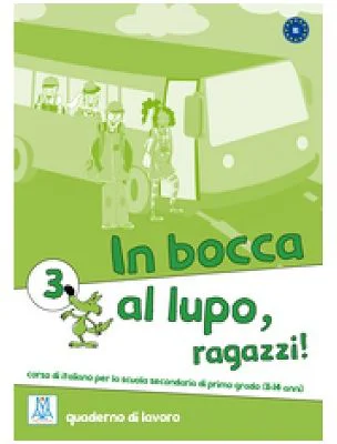 In bocca al lupo, ragazzi! 3 Quaderno di lavoro