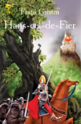 Hans cel de fier - Fratii Grimm